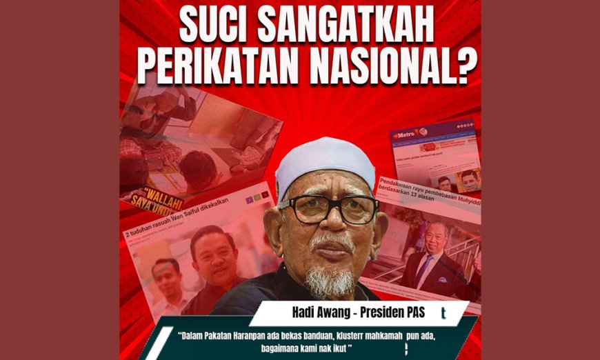 SUCI SANGATKAH PERIKATAN NASIONAL?