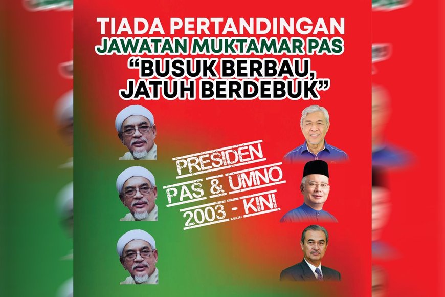 TIADA PERTANDINGAN MUKTAMAR PAS: BUSUK BERBAU JATUH BERDEBUK