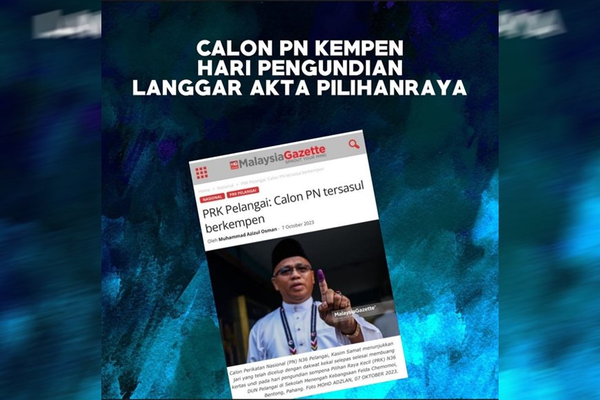 CALON PN KEMPEN HARI PENGUNDIAN LANGGAR  AKTA PILIHARAYA