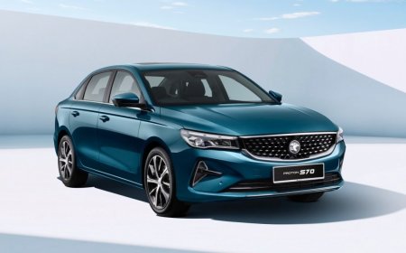 MODEL TERBARU PROTON S70 KINI DI PASARAN