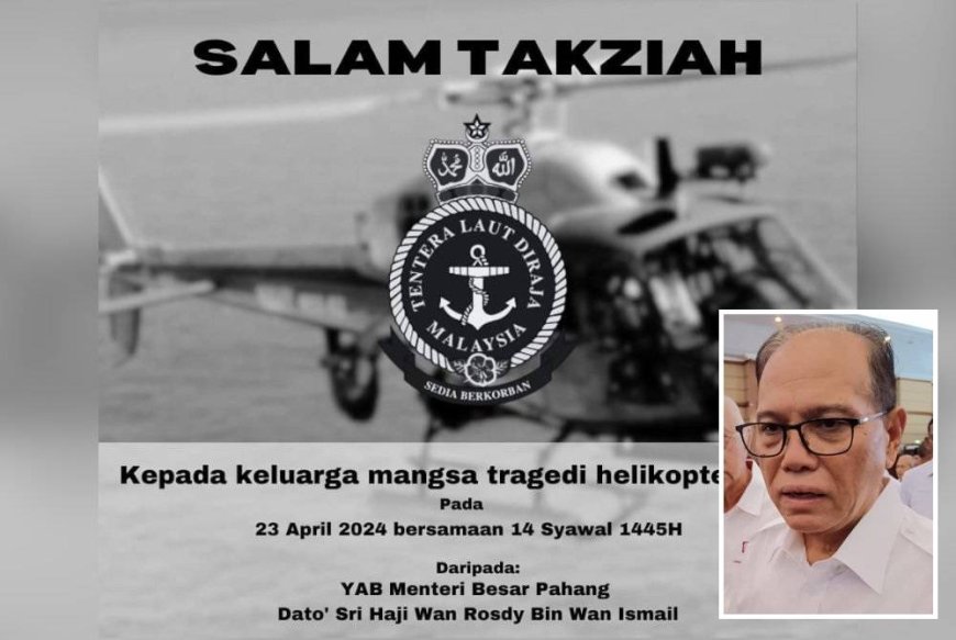 'Satu kehilangan besar buat TLDM, negara' - MB Pahang