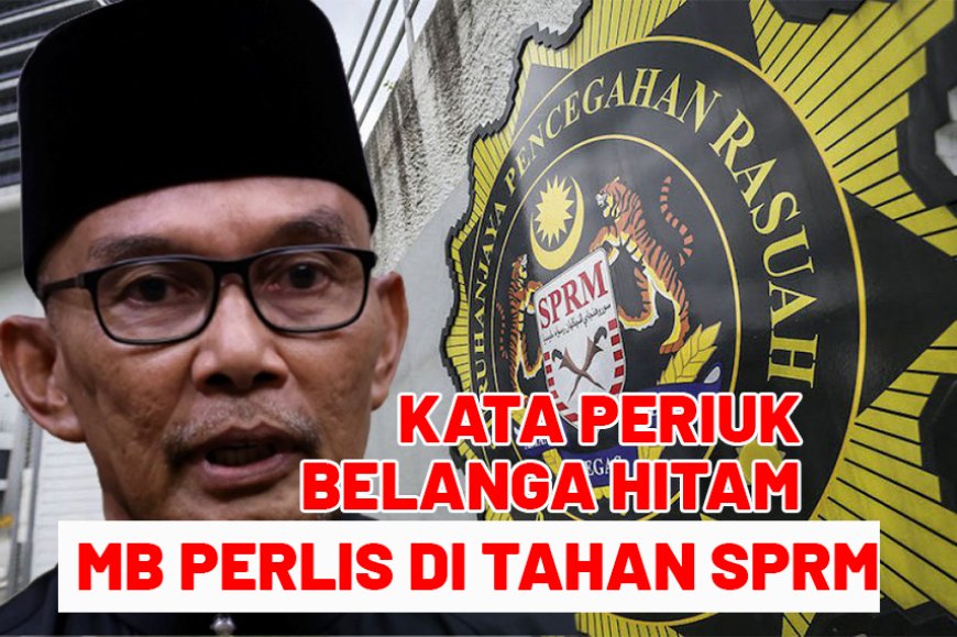 MB Perlis ditahan SPRM: Kata periuk belanga hitam