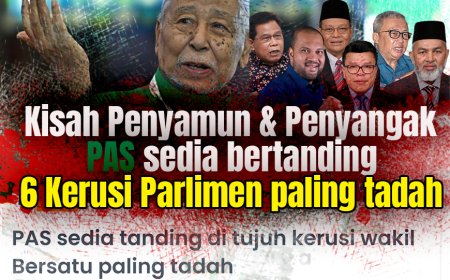 Kisah penyamun dan penyangak :PAS sedia bertanding di 6 Parlimen berpaling tadah.