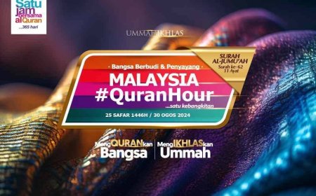 Jutaan rakyat Malaysia diseru sertai Malaysia #QuranHour hari ini