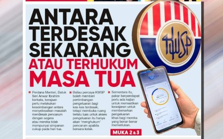 Pengeluaran KWSP pencarum terdesak: Kajian lengkap perlu dibuat