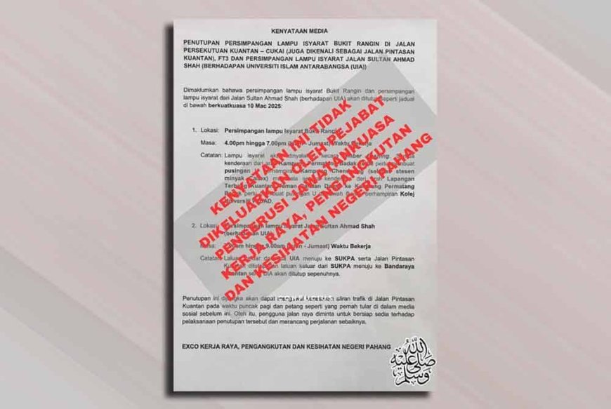 Simpang lampu isyarat Bukit Rangin, UIAM ditutup adalah palsu