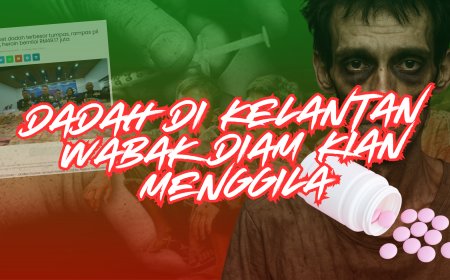 Dadah di Kelantan: Wabak Diam yang Kian Menggila