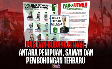 PAS dan Budaya Fitnah: Antara Penipuan, Saman dan Pembohongan Terbaru
