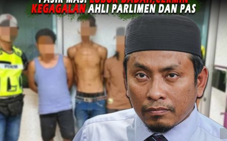 Pasir Mas: Lubuk Dadah, Cermin Kegagalan Ahli Parlimen dan PAS