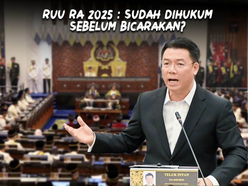 RUU URA 2025: Sudah Dihukum Sebelum Dibicarakan?