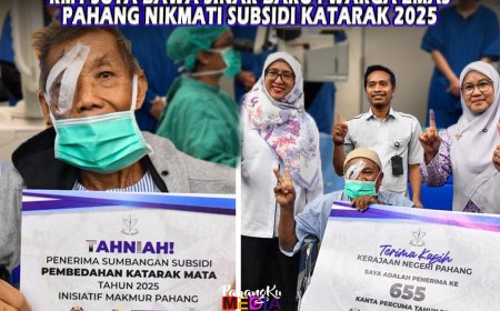 RM1 Juta Bawa Sinar Baru: Warga Emas Pahang Nikmati Subsidi Katarak 2025