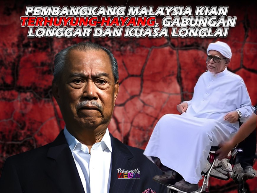 Pembangkang Malaysia Kian Terhuyung-Hayang... Gabungan Longgar Dan Kuasa Longlai