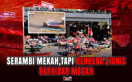 “Serambi Mekah, Tapi Bendera Zionis Berkibar Megah”