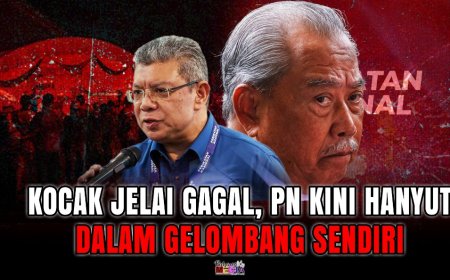 “Kocak Jelai Gagal, PN Kini Hanyut Dalam Gelombang Sendiri”