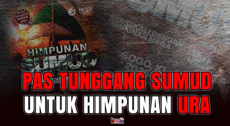 PAS Tunggang SUMUD Untuk Himpunan URA