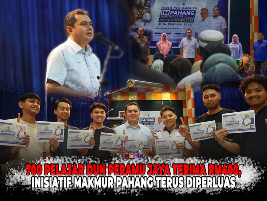 700 Pelajar DUN Peramu Jaya Terima RM400 – Inisiatif Makmur Pahang Terus Diperluas