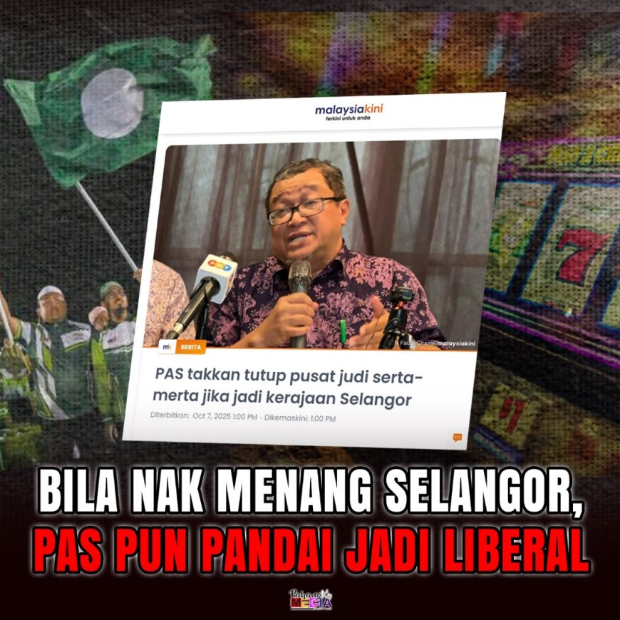 Bila Nak Menang Selangor, PAS Pun Pandai Jadi Liberal