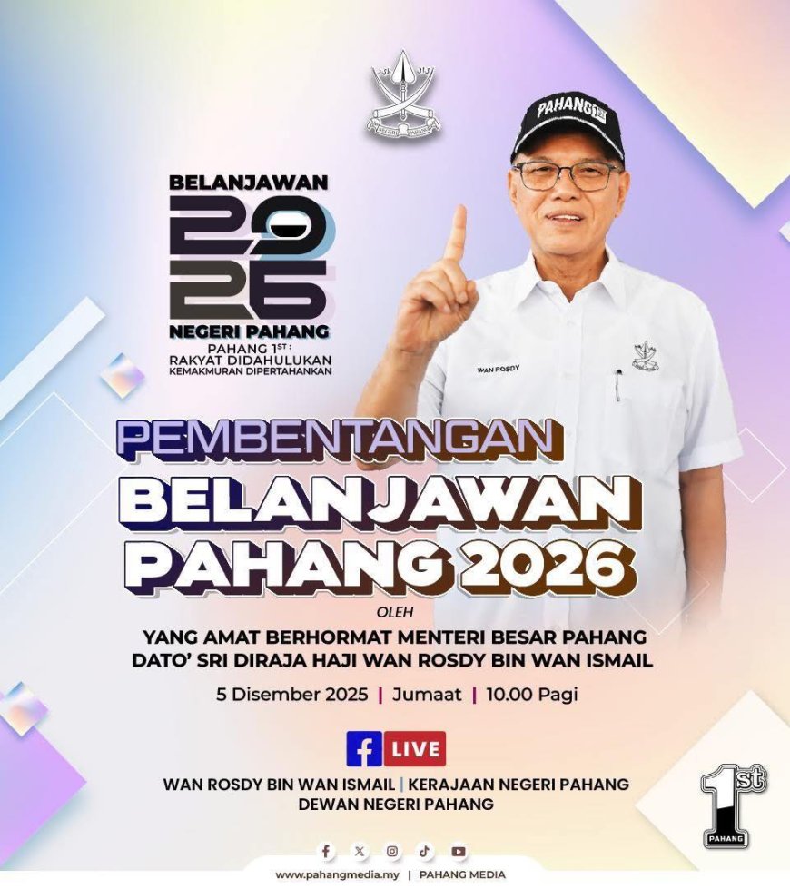 Belanjawan Pahang 2026: Tumpuan Rakyat Terarah, Masa Depan Negeri Diperkukuh