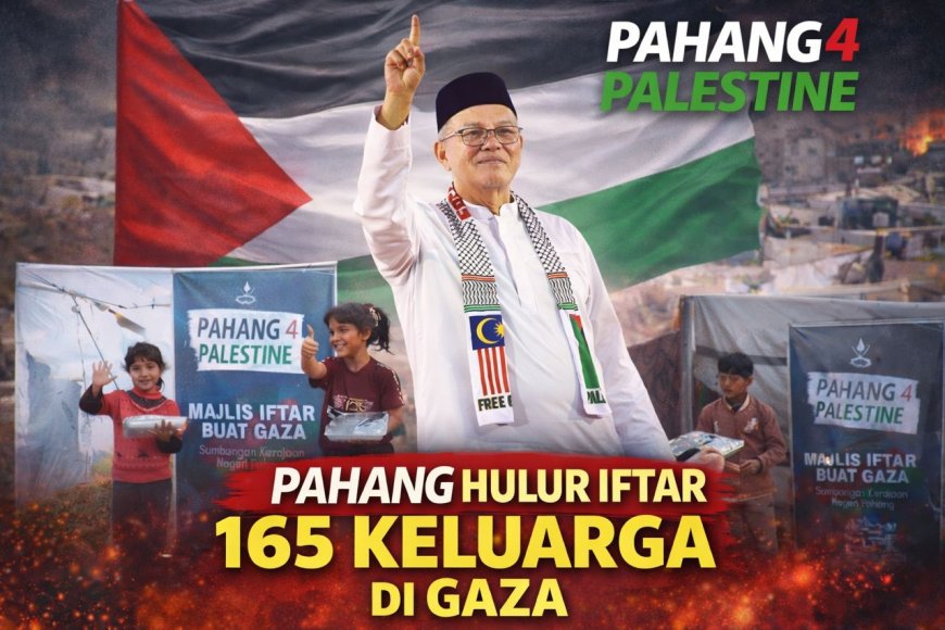 Pahang4Palestine: Pahang Hulur Iftar Buat 165 Keluarga di Gaza