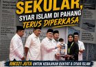 Dilabel Negeri Sekular, Syiar Islam Di Pahang Terus Di Perkasa