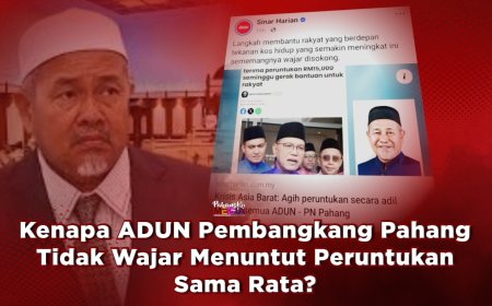 Kenapa ADUN Pembangkang Pahang Tidak Wajar Menuntut Peruntukan Sama Rata?