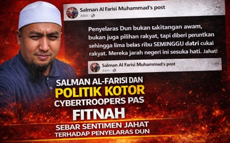 “Salman Al-Farisi Dan Politik Kotor Cybertroopers PAS”