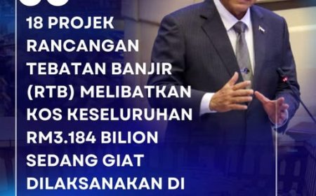 18 Projek Tebatan Banjir Dilaksana: Pahang Perkukuh Perlindungan Rakyat Dengan Pelaburan RM3.184 Bilion