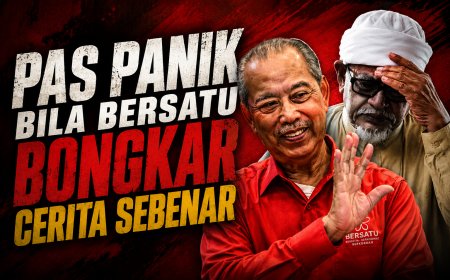 PAS PANIK BILA BERSATU BONGKAR CERITA SEBENAR