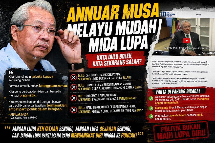 Annuar Musa Melayu Mudah Lupa