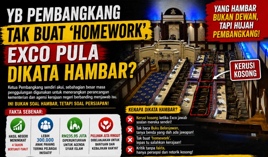 YB Pembangkang Tak Buat 'Homework", Exco Pula Dikata Hambar?