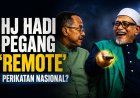 Hj Hadi Pegang 'Remote" Perikatan Nasional?