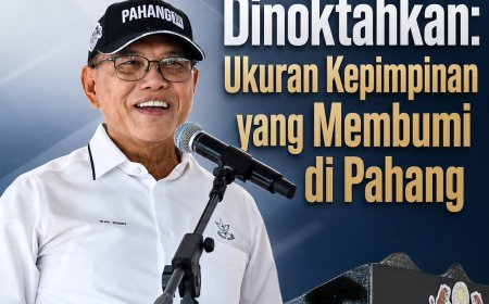 Miskin Tegar Dinoktahkan: Ukuran Kepimpinan yang Membumi di Pahang