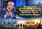 Ahmad Zahid: Seimbang Fizikal, Spiritual Teras Kepimpinan Unggul